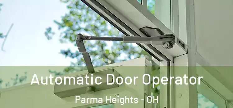 Automatic Door Operator Parma Heights - OH
