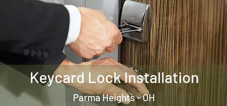 Keycard Lock Installation Parma Heights - OH