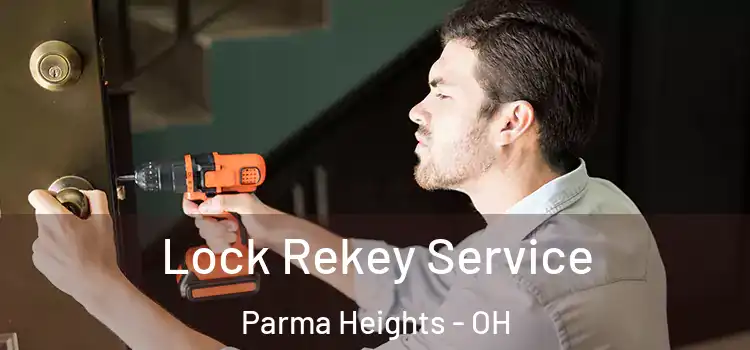 Lock Rekey Service Parma Heights - OH