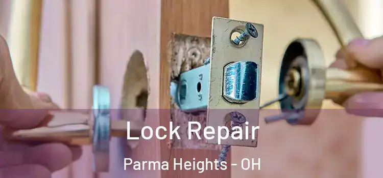 Lock Repair Parma Heights - OH